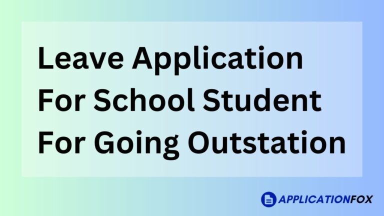 Leave Application For School Student For Going Outstation 2