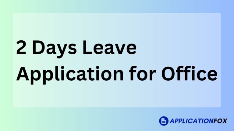 2 Days Leave Application for Office