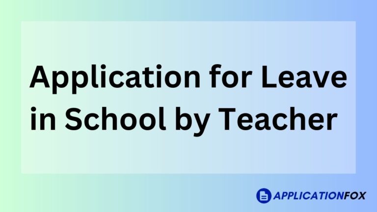 Application for leave in School by Teacher