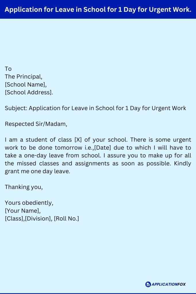 Application for Leave in School for 1 Day for Urgent Work.