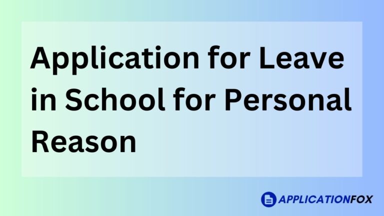 Application for leave in School for Personal Reason