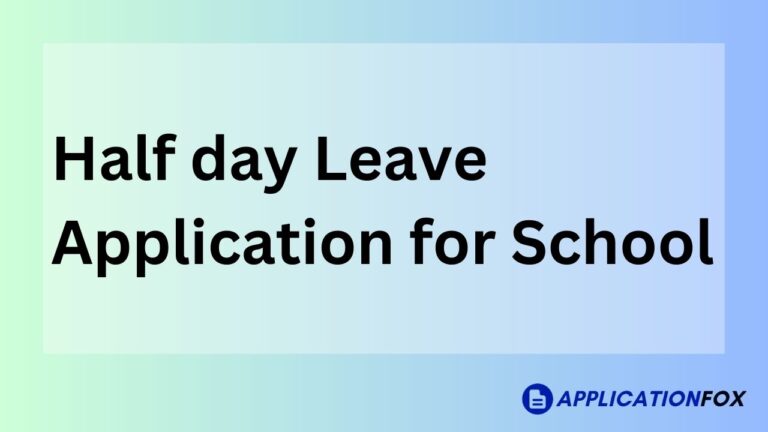 Half day Leave Application for School