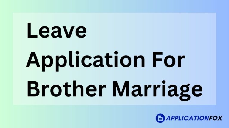 Simple Leave Application for Brother Marriage