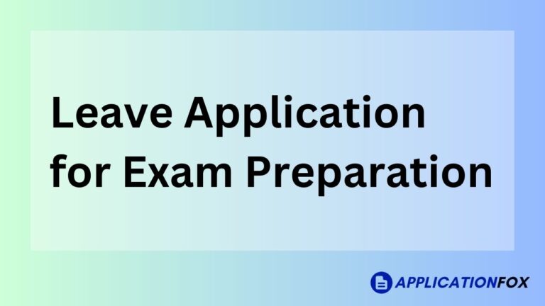 Leave Application for Exam Preparation