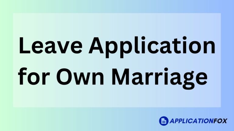 Leave Application for Own Marriage