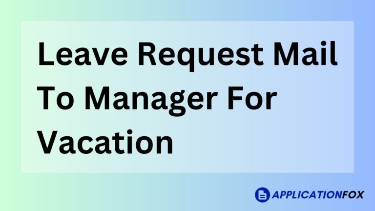 Leave Request Mail To Manager For Vacation