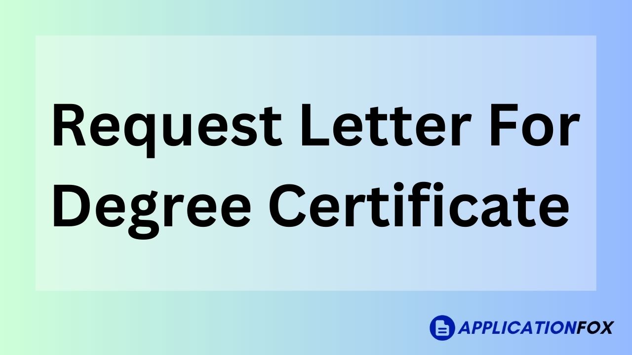  7 Samples Request Letter For Degree Certificate