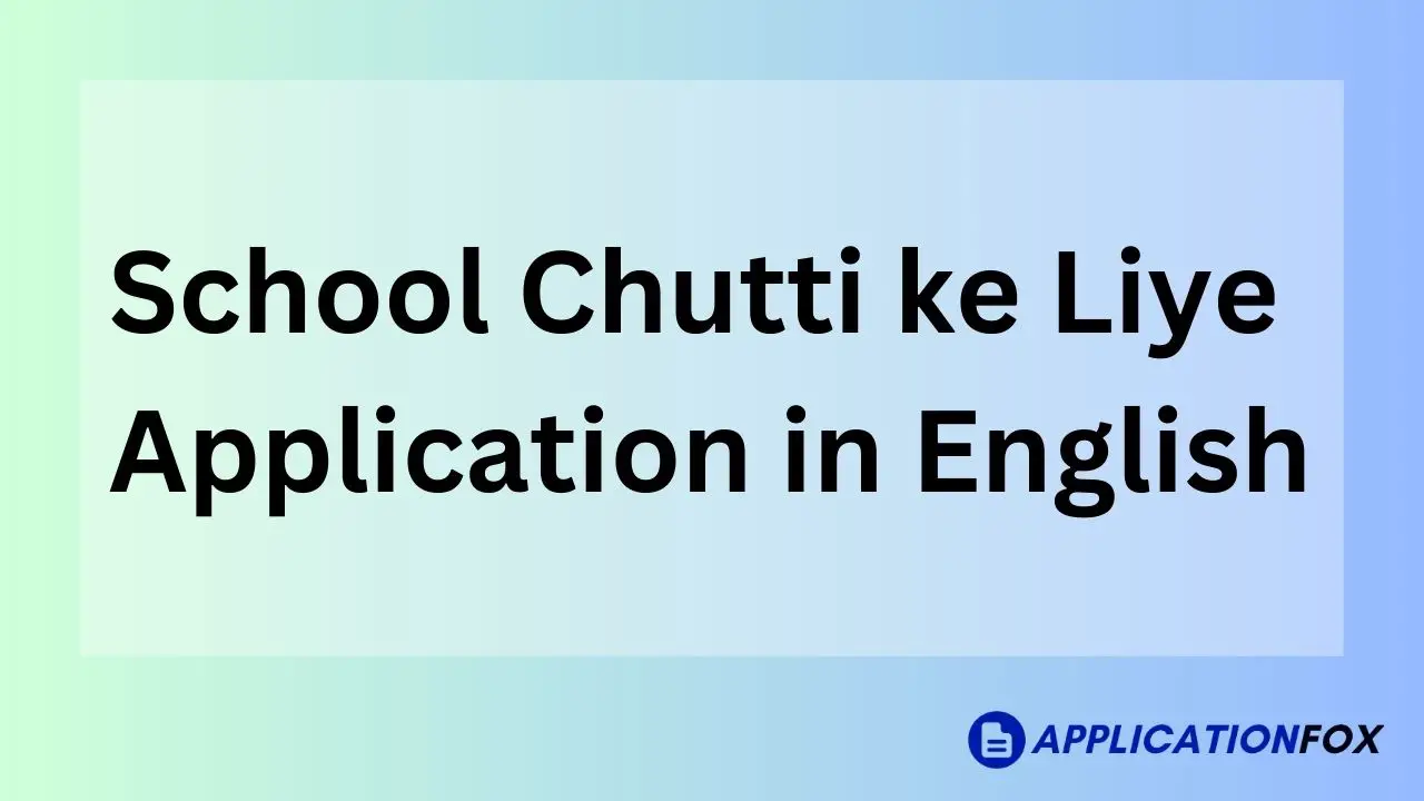 3-samples-school-chutti-ke-liye-application-in-english