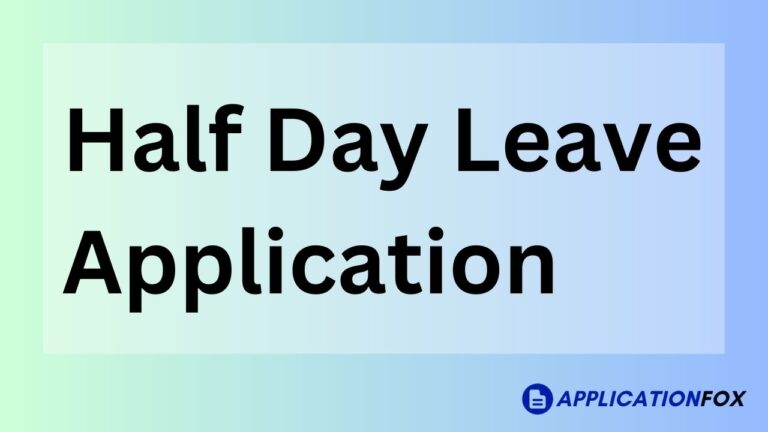 Half day leave application