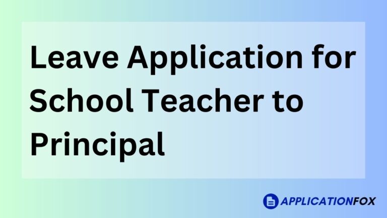 Leave Application for School Teacher to Principal