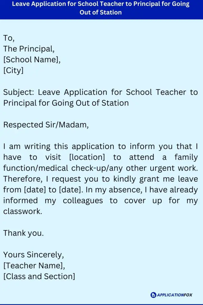 Leave Application for School Teacher to Principal for Going Out of Station