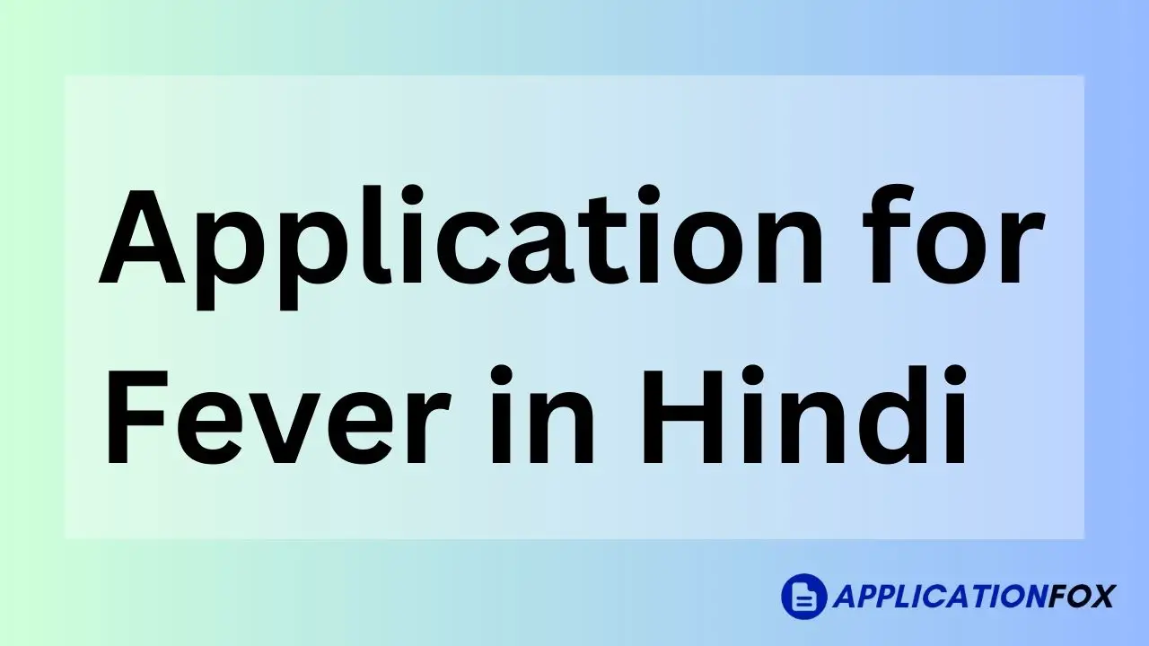 (5+ Samples) Application for Fever in Hindi ApplicationFox